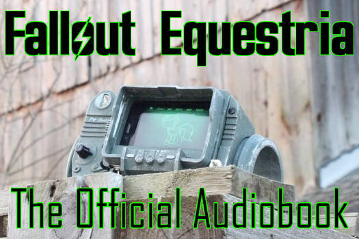 Fallout Equestria: The Official Audiobook