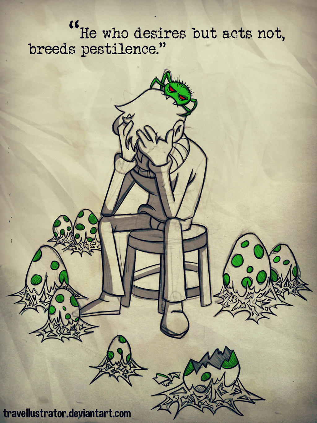 He Who Desires But Acts Not Breeds Pestilence By Travellustrator On Deviantart He Who Desires But Acts Not Breeds Pestilence By Travellustrator On Deviantart