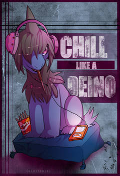 Chill like a Deino