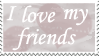 I love my friends by Tepara