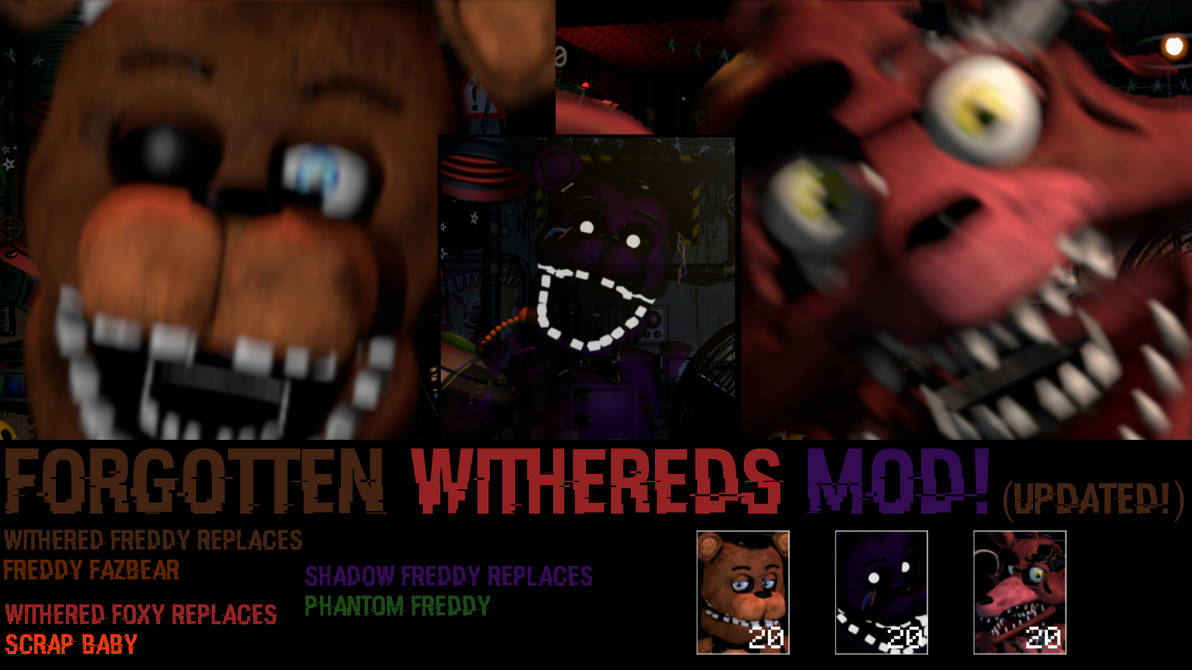 Ultimate Custom Night: Forgotten Withereds mod! by Rickerdibble on ...