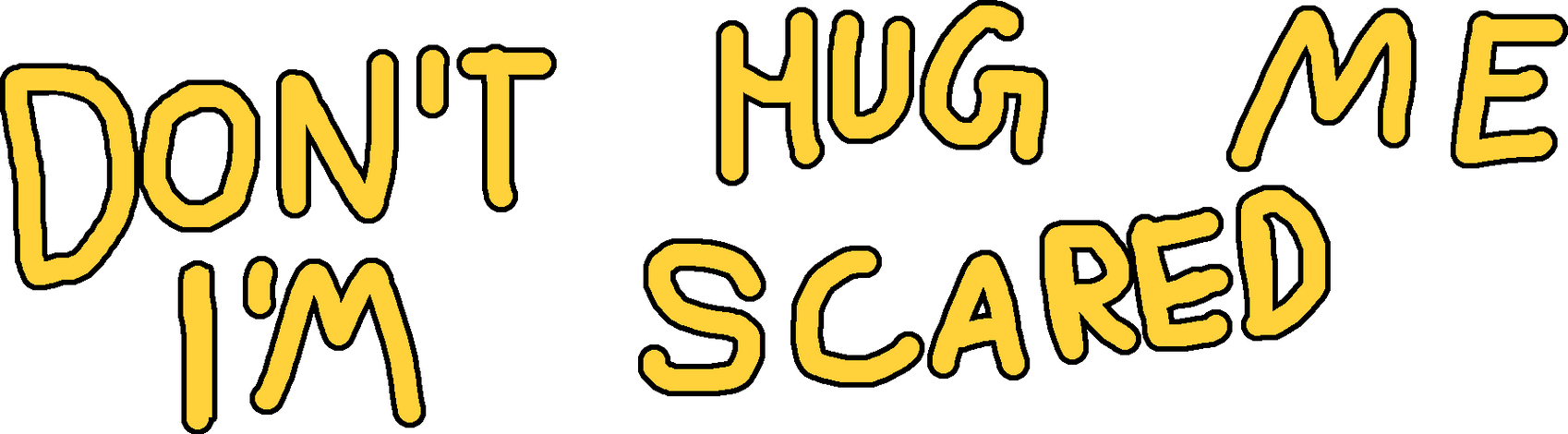 Don't Hug Me I'm Scared Logo - My Don't Hug Me I'm by Abbysek on DeviantArt