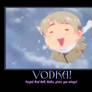 Hetalia Motivational Posters: Vodka