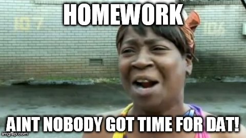 I HATE Homework