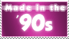 Made in the '90s
