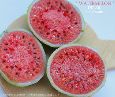 Miniature food 1/12 : Watermelon detail