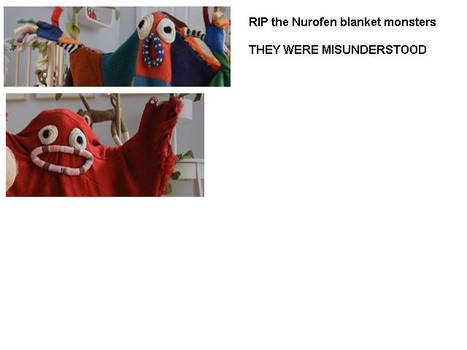 RIP the Nurofen blanket monsters