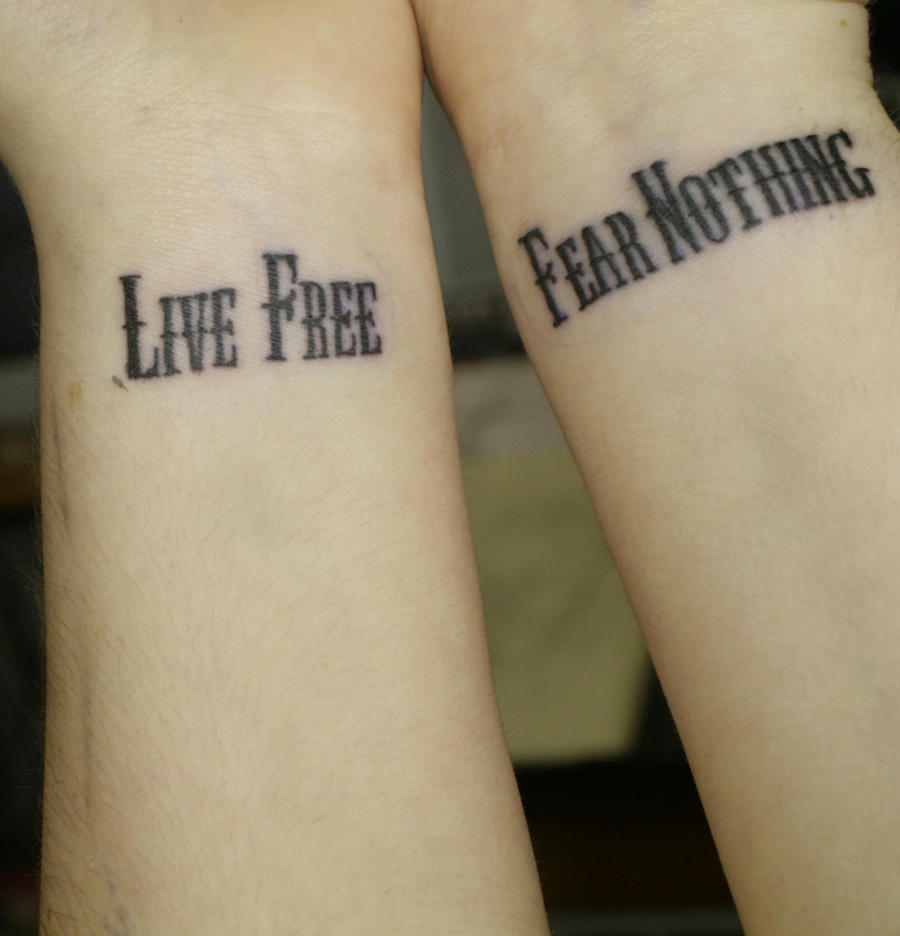 live free fear nothing tattoo