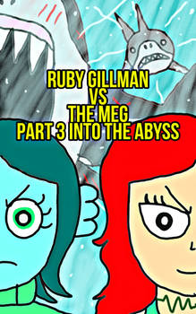 Ruby gillman vs The meg Part 3 Into The Abyss