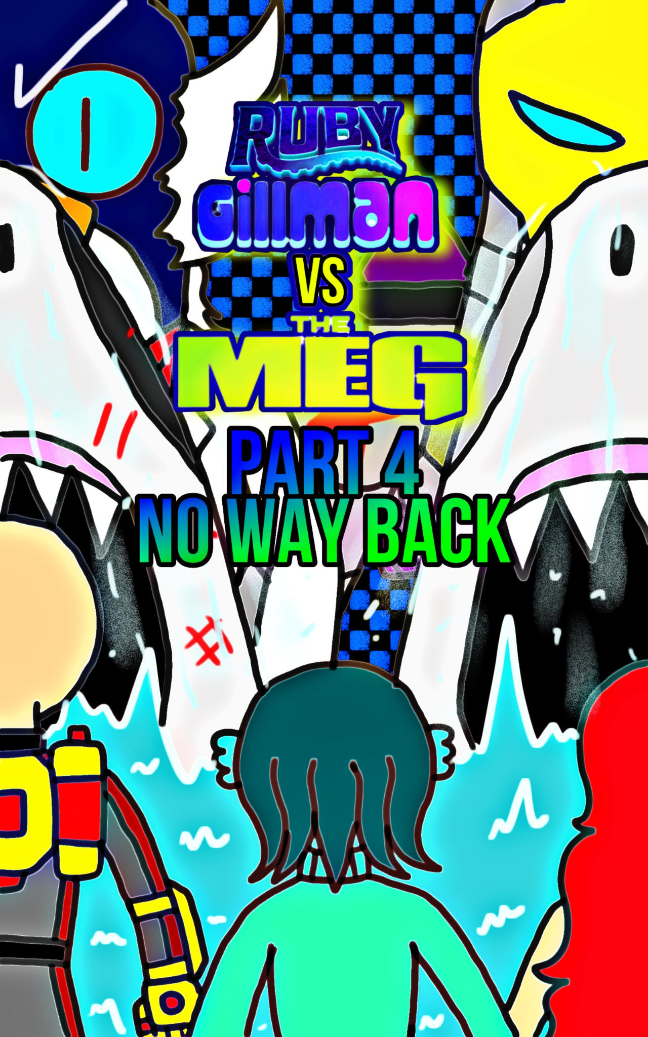 Ruby gillman vs The meg Part 4 No way back