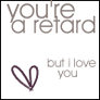 Your a retard