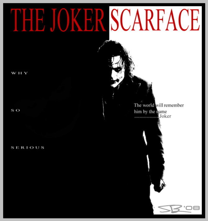 The Joker is ScarFace