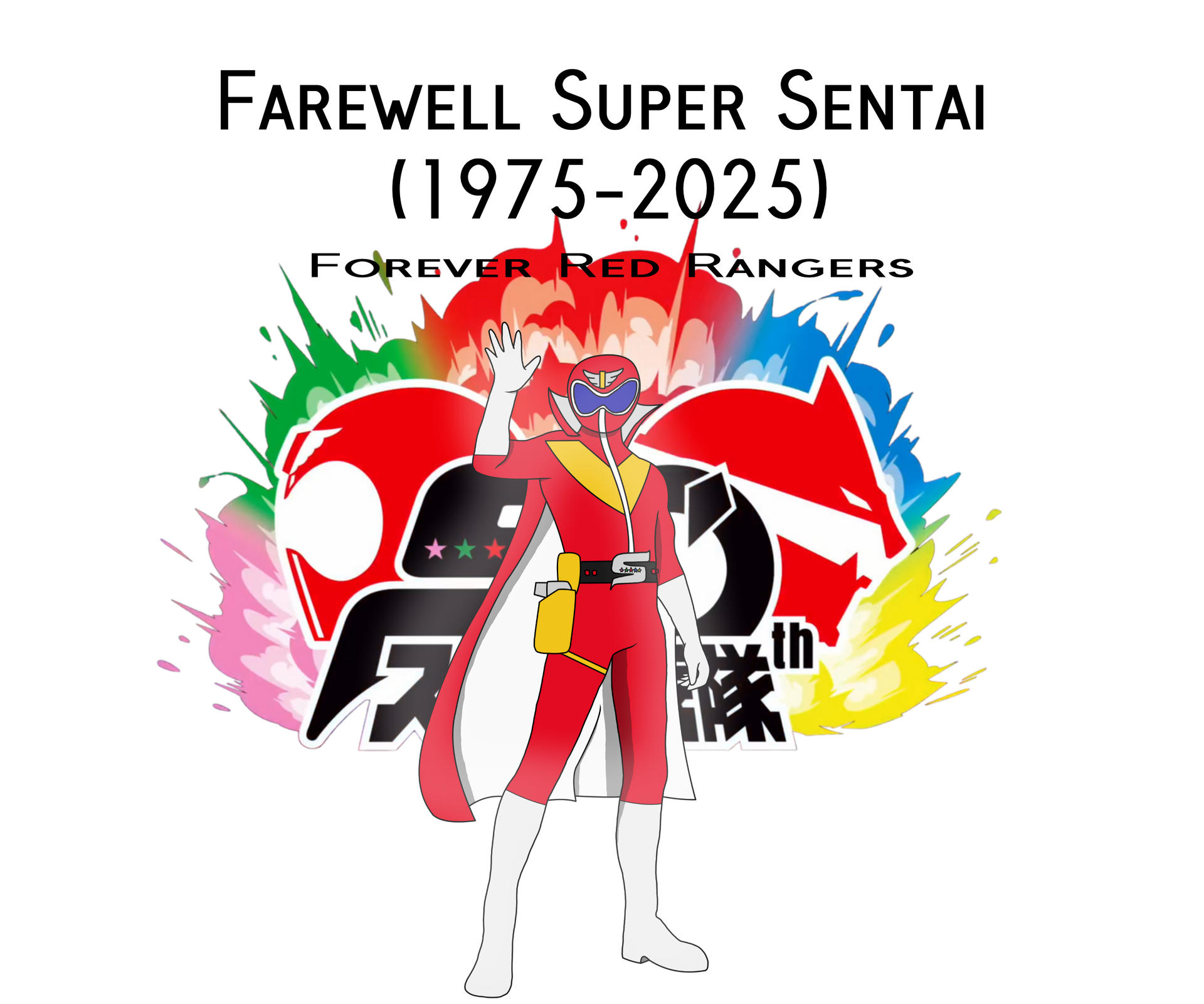 Goodbye Sentai Farewell Super Sentai (1975-2025) by Phumpuwado on DeviantArt