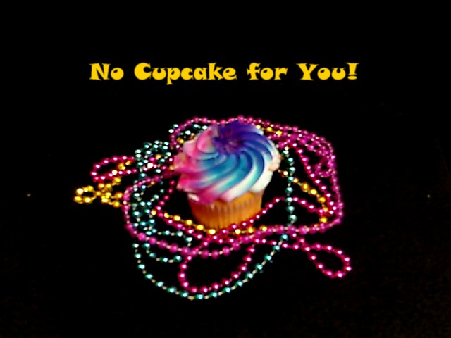 No Cupcake for You