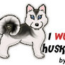 I Wuf Huskies