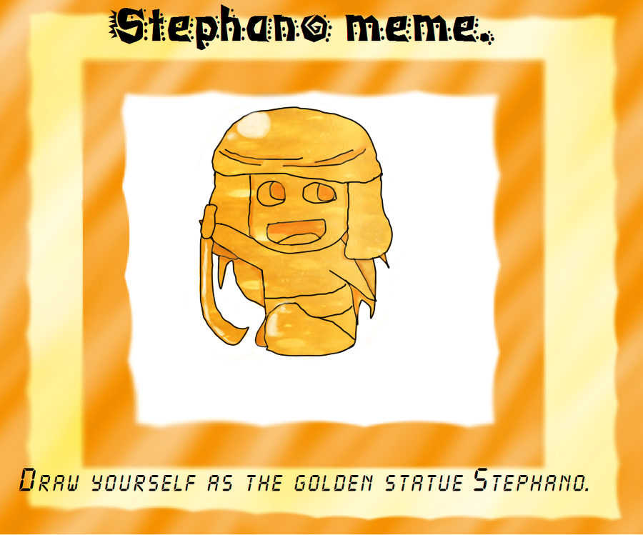 Stephano Meme  Done by Me