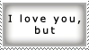 Stamp: I love you but... V2 by Nekromanda