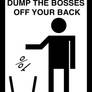 Dump the Bosses off your Back