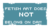 Fetish Art Does NOT Belong on DA!!!