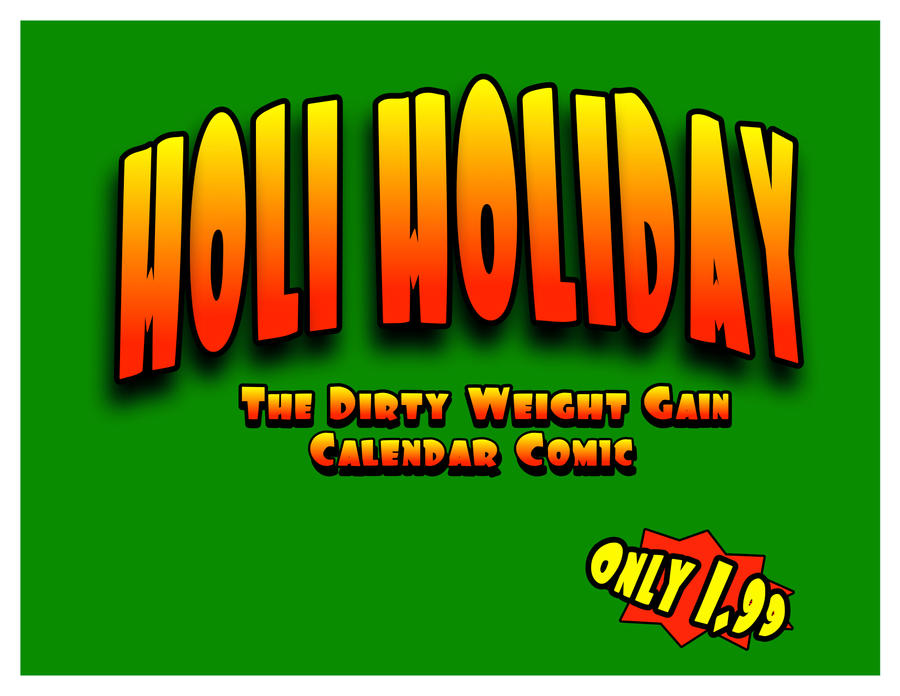 Holi Holiday: The Dirty Weight Gain Calendar Comic