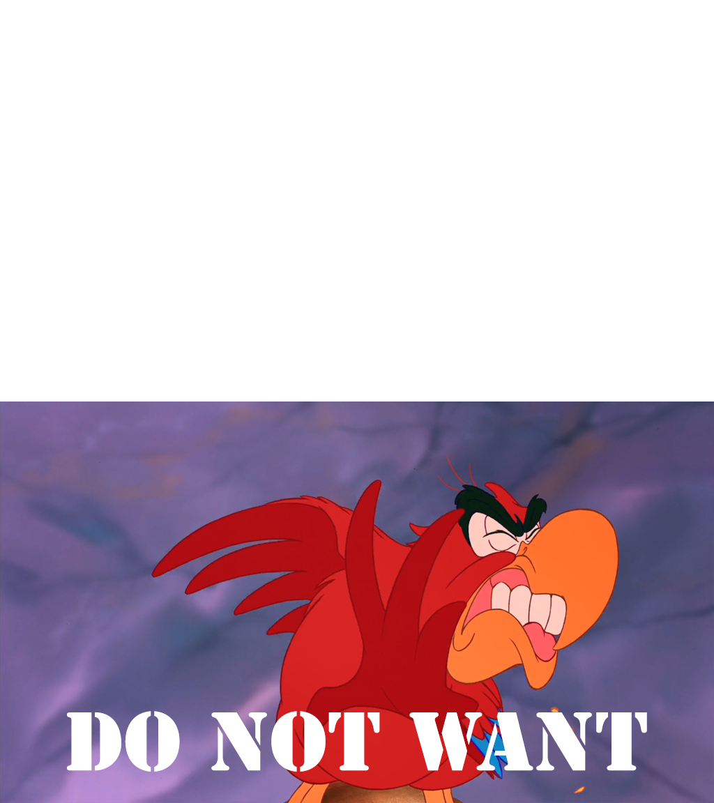 Iago Does Not Want Blank Meme By Tooneguy On Deviantart Iago Does Not Want Blank Meme By Tooneguy On Deviantart