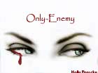 Only-enemy