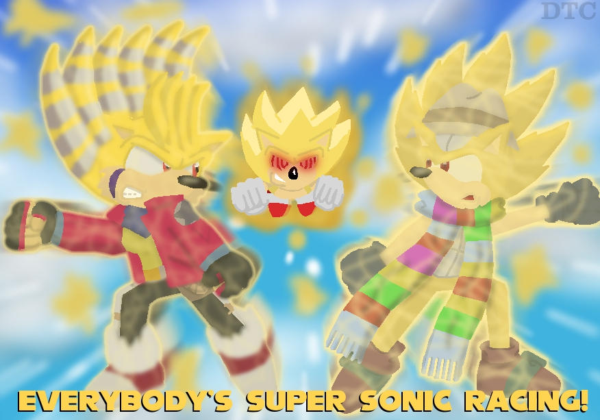 Supersonic Racer If Everybody's Super Sonic Racing by Dan-the-Countdowner on DeviantArt