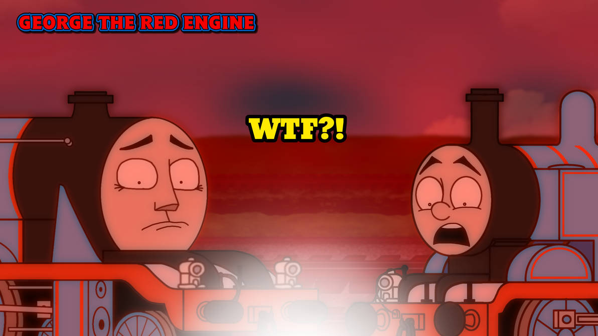 TTTE: WTF 4 (FT Gordon) by GeorgeTheRedEngine15 on DeviantArt