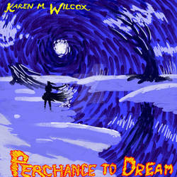 Perchance to Dream