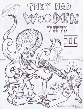 They had Wooden Teeth II