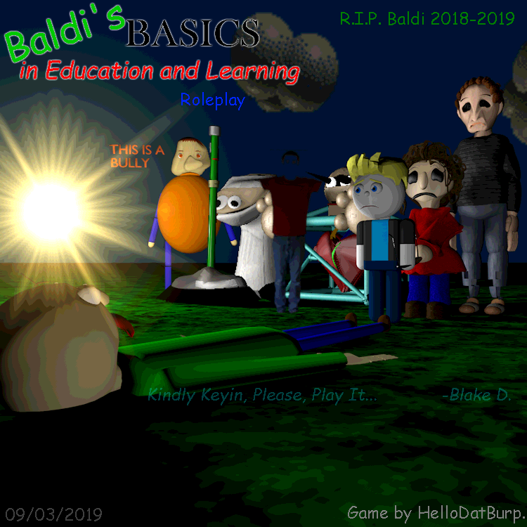 The End Of Baldis Basics 3d Morphs Rp By Hdb By Maxmaaxim - baldis basics roleplay roblox how to get