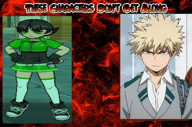 Buttercup and Bakugo Don't get along 