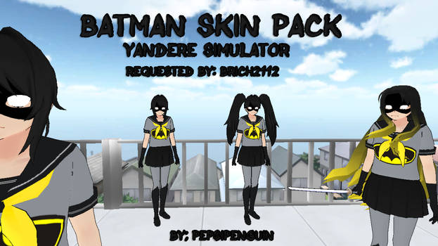 Batman Skin Pack - Yandere Simulator