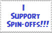I support spin-offs stamp by Toongirl18