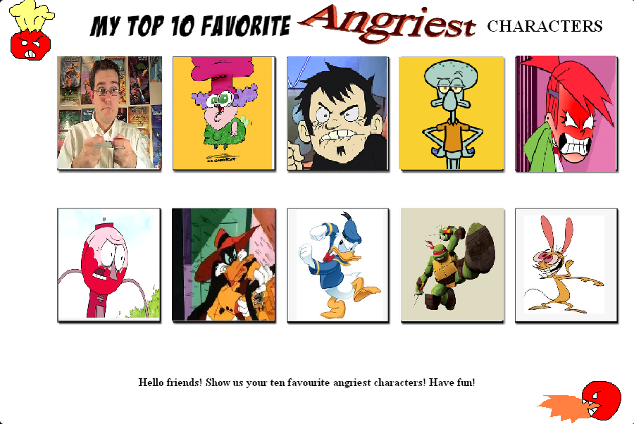 My Top 10 Favorite Angriest Characters by Toongirl18 on DeviantArt