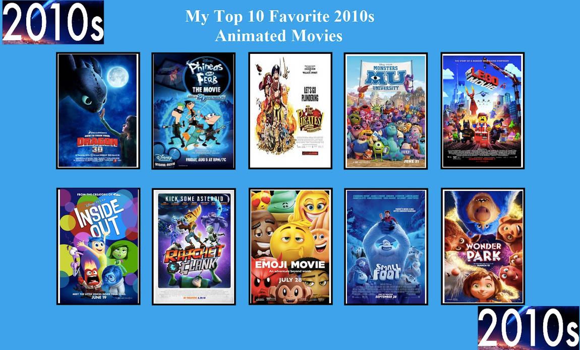 My Top 10 Favorite 2010s Animated Movies by Toongirl18 on DeviantArt