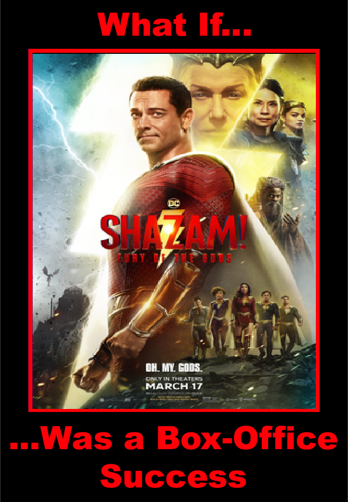 What if Shazam 2 was a Box Office Success by SonicManV2 on DeviantArt