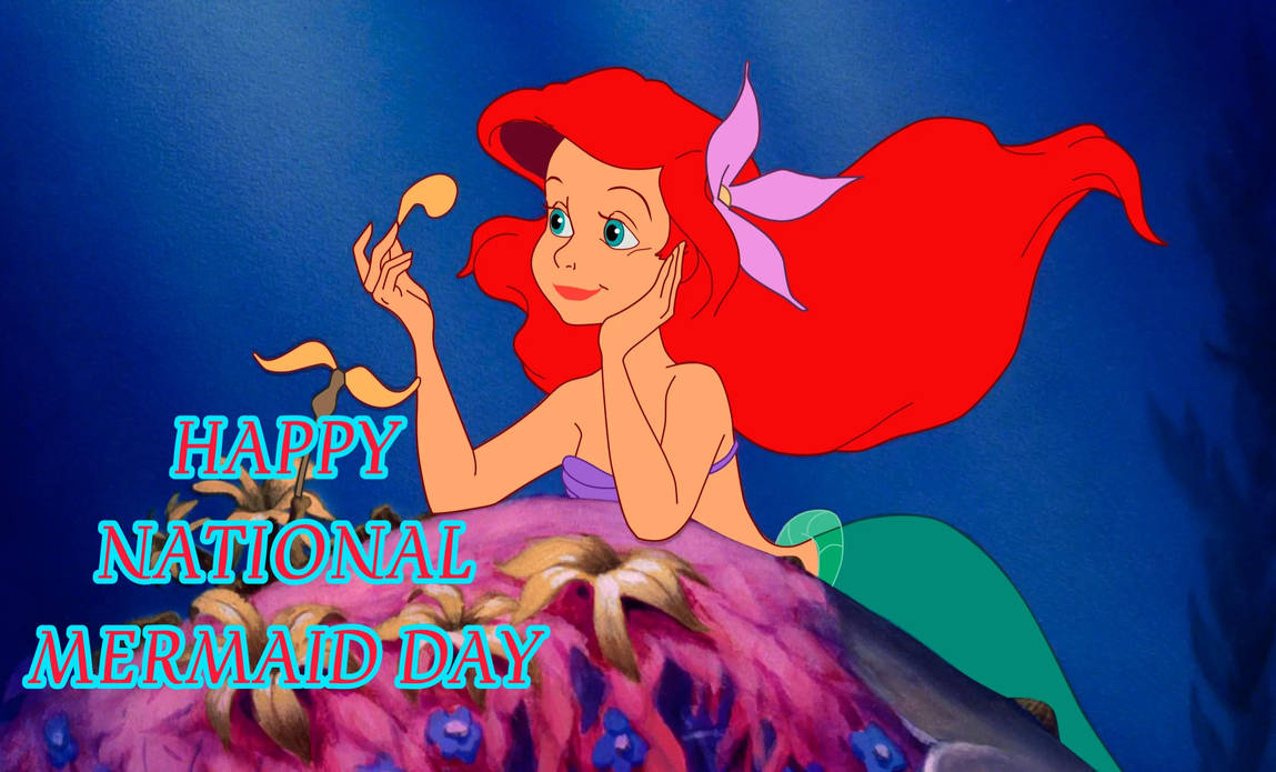 Happy National Mermaid Day Everyone by EvanFerguson on DeviantArt