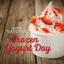 Happy National Frozen Yogurt Day Everyone 