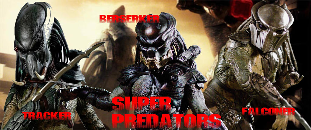 The Super Predators by Ltdtaylor1970 on DeviantArt