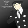 Roger The Negociator