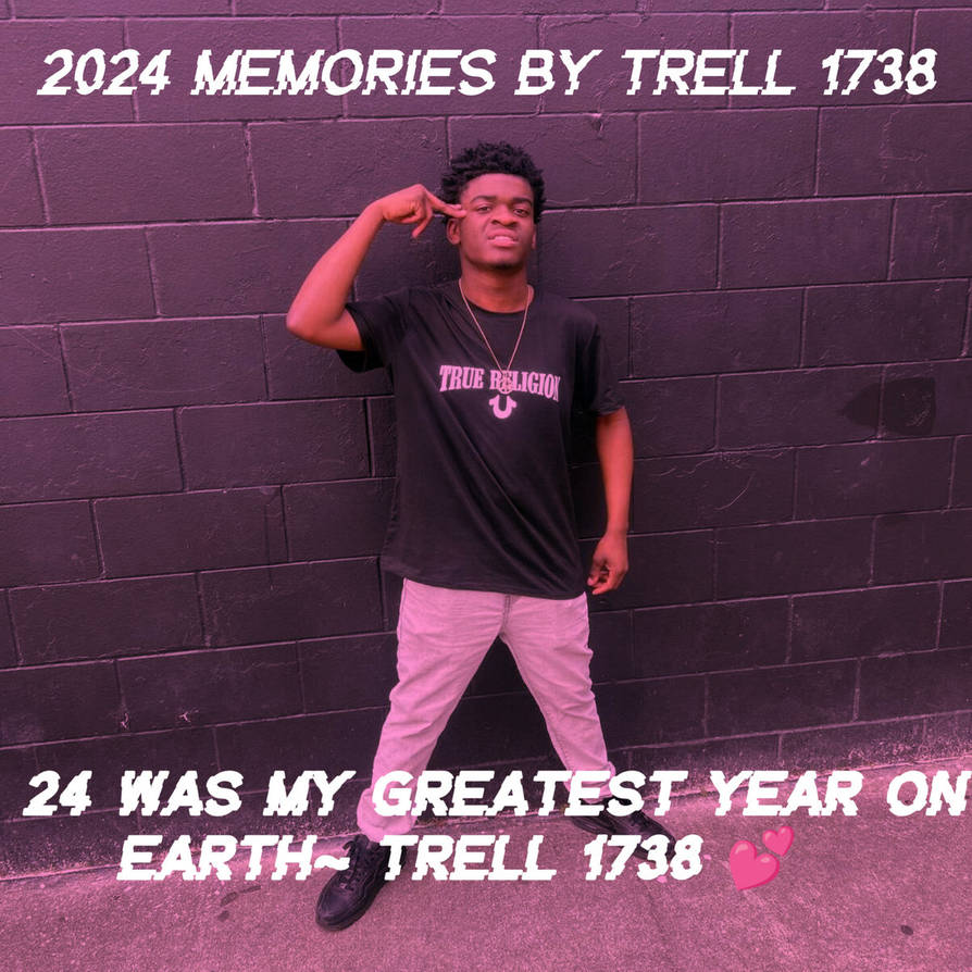 Trell Colors Trell 1738 2024 Memories By Trell 1738 by trell1738trap on DeviantArt