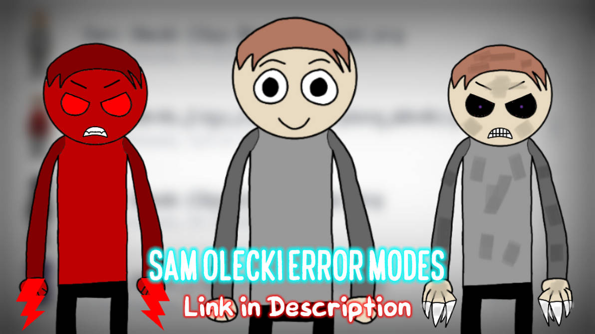 Sam Olecki Error Modes is finally here! by Cers1234 on DeviantArt