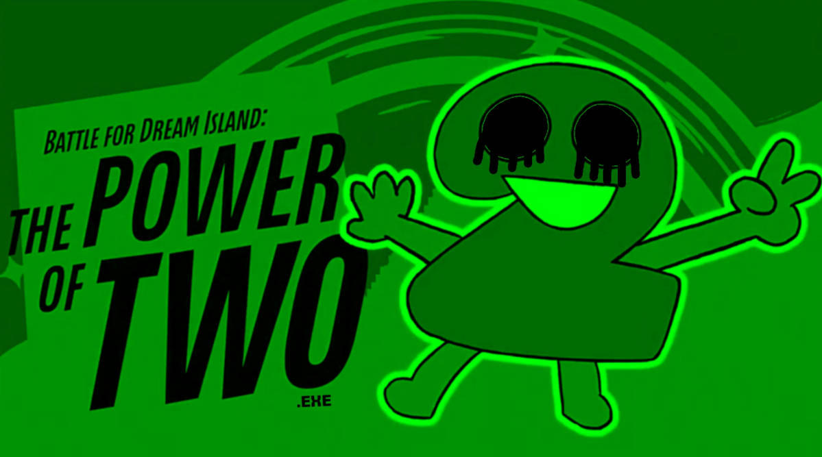 Bfdi Rpa Green BFDI: The Power Of Two.EXE Background by Cers1234 on DeviantArt