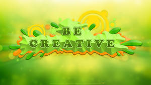 Be Creative Wallpaper