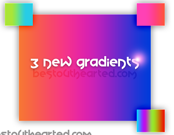 3 new gradients