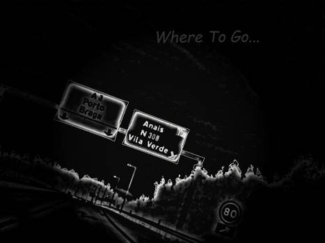 Where to go...