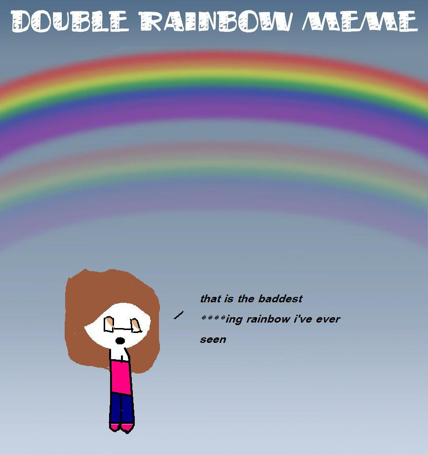 double rainbow meme :D by pinksusan on DeviantArt