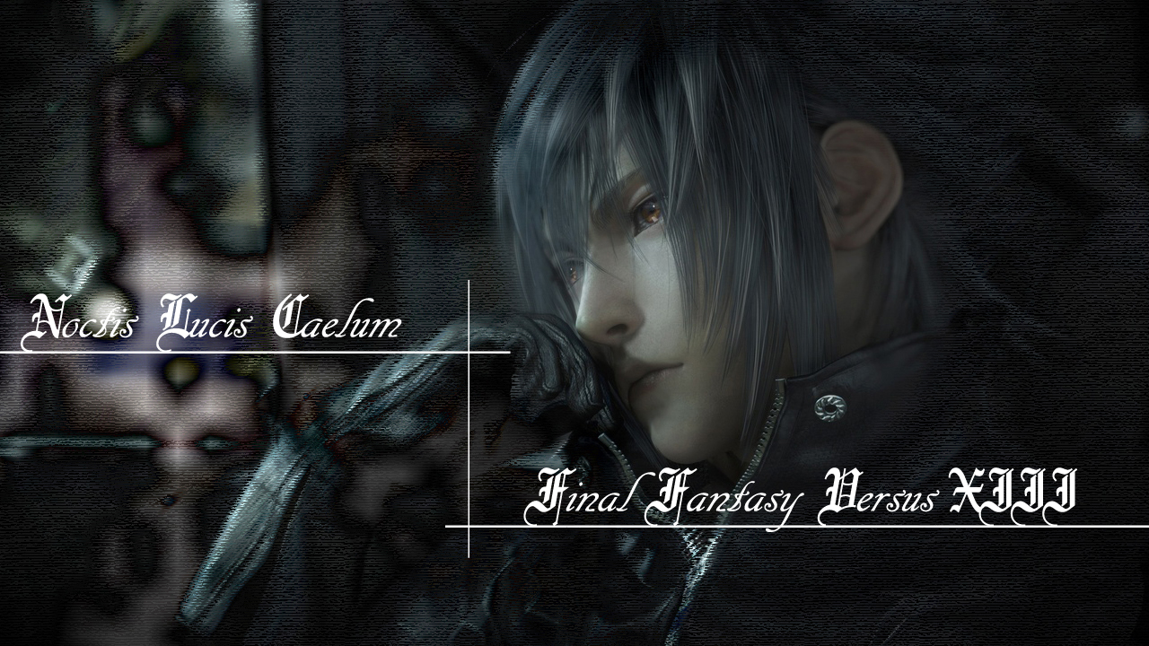 FF Versus XIII Noctis