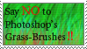 Say no to grass brushes